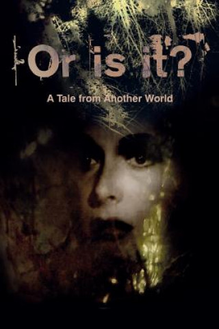 Książka Or Is It? a Tale from Another World Geoff Francis