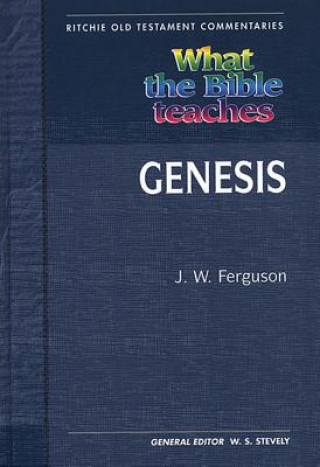 Libro What the Bible Teaches - Genesis J. Wesley Ferguson