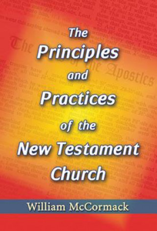 Carte Principles and Practices of the New Testament Church William McCormack