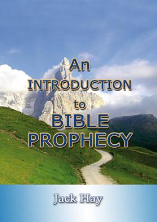 Книга Introduction to Bible Prophecy Jack Hay