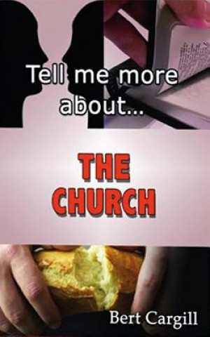 Kniha Tell Me More about the Church Bert Cargill