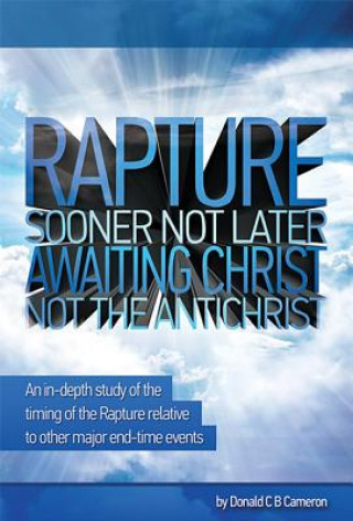 Kniha Rapture - Sooner Not Later Donald Cameron