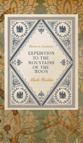 Carte Expedition to the Mountains of the Moon Mark Hodder
