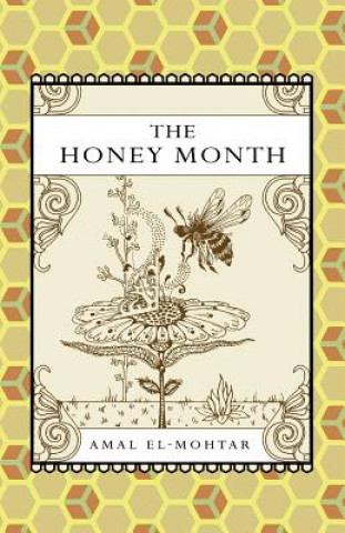 Kniha Honey Month Amal El-Mohtar