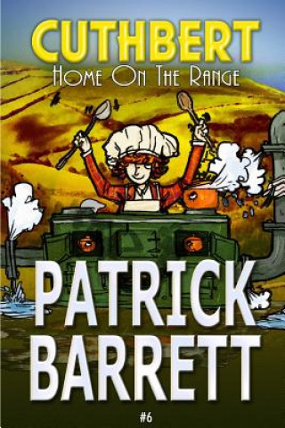 Книга Home on the Range (Cuthbert Book 6) Patrick Barrett