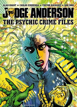 Kniha Judge Anderson: The Psychic Crime Files Alan Grant