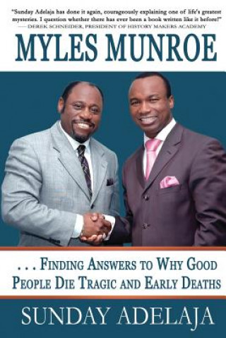 Könyv Myles Munroe - Finding Answers to Why Good People Die Tragic and Early Deaths: Perspective Sunday Adelaja