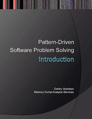 Knjiga Introduction to Pattern-Driven Software Problem Solving Dmitry Vostokov