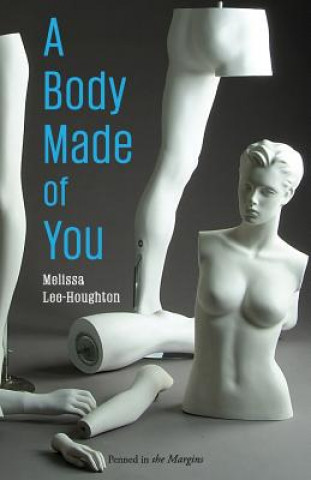 Kniha Body Made of You Melissa Lee-Houghton