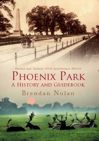 Kniha PHOENIX PARK A HISTORY & GUIDEBOOK REV E Brendan Nolan