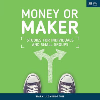 Kniha Money or Maker Mark Lloydbottom