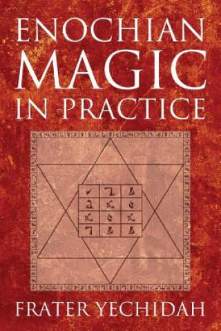 Könyv Enochian Magic in Practice Frater Yechidah
