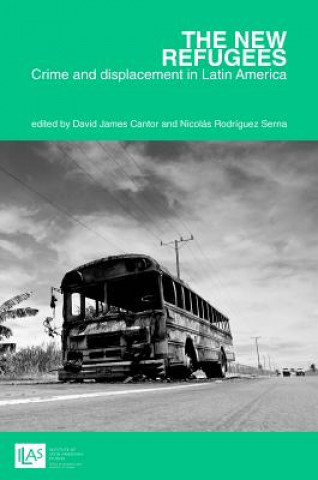 Carte new refugees: crime and forced displacement in Latin America Nicolas Rodriguez Serna
