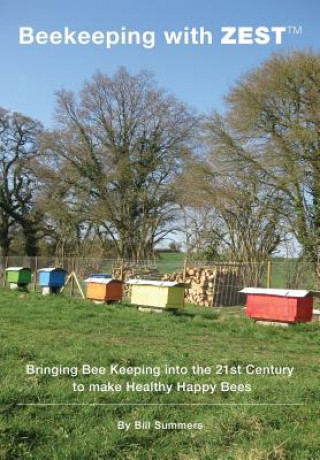 Книга Beekeeping with ZEST Bill Summers