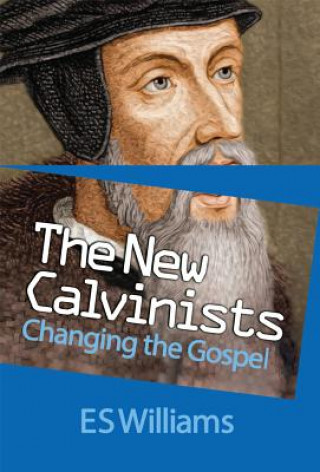 Книга New Calvinists E. S. Williams