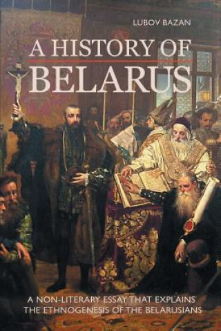Carte History of Belarus Lubov Bazan