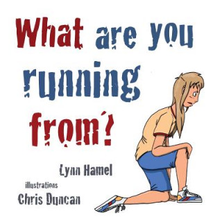 Kniha What are You Running from? Lynn Hamel