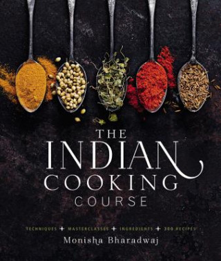 Kniha The Indian Cooking Course Monisha Bharadwaj