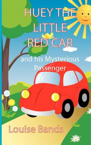 Книга Huey the Little Red Car Louise Bands