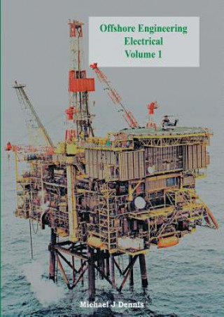 Carte Offshore Engineering Electrical Volume 1 Michael J. Dennis