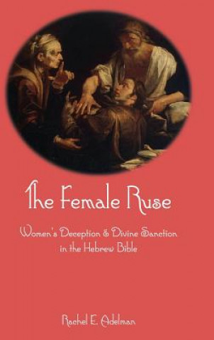 Kniha Female Ruse Rachel E. Adelman