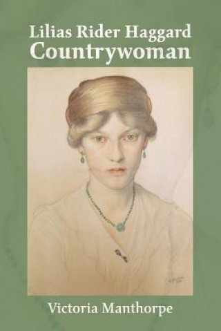 Kniha Lilias Rider Haggard: Countrywoman Victoria Manthorpe