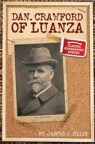 Buch Dan Crawford of Luanza James J. Ellis