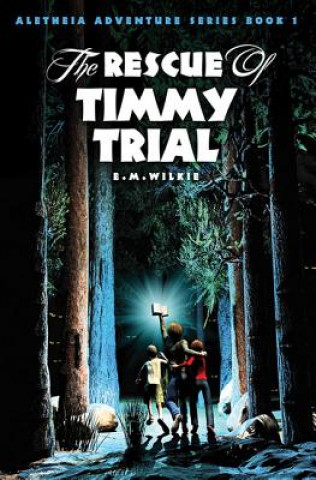 Kniha Rescue of Timmy Trial Eunice Wilkie