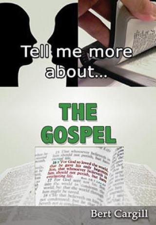 Kniha Tell Me More about the Gospel Bert Cargill