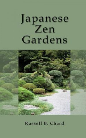 Kniha Japanese Zen Gardens Russell Chard