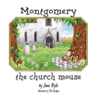 Kniha Montgomery the Church Mouse Jane Byle