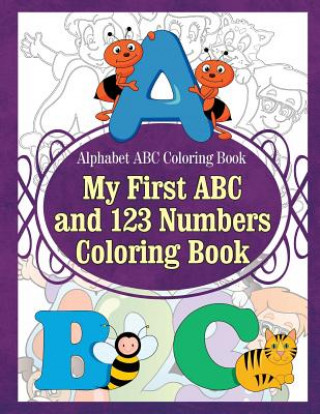 Kniha Alphabet ABC Coloring Book My First ABC and 123 Numbers Coloring Book Grace Sure