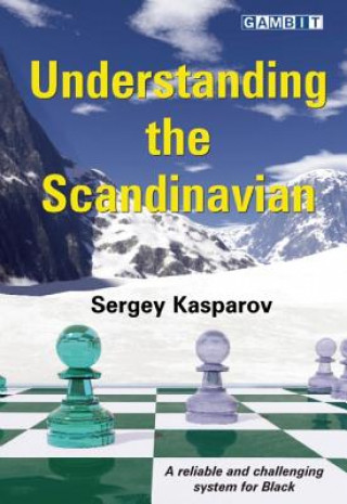 Kniha Understanding the Scandinavian Sergey Kasparov
