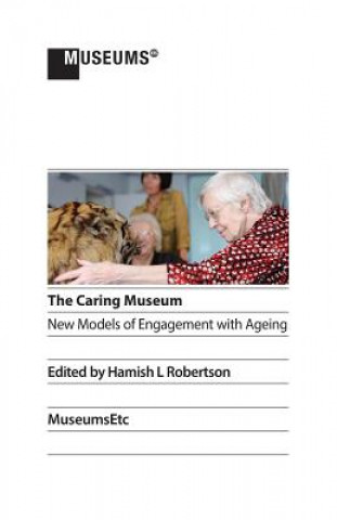 Βιβλίο Caring Museum Hamish L Robertson