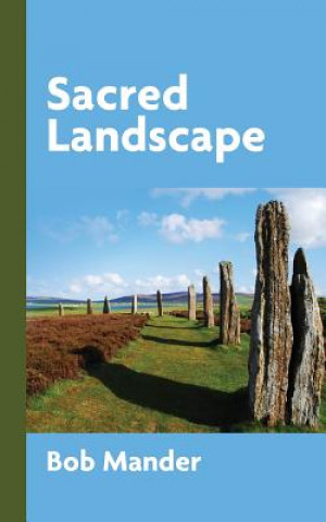 Könyv Sacred Landscape Bob Mander