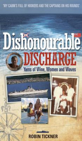 Kniha Dishonourable Discharge Robin Tickner