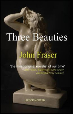 Kniha Three Beauties John Fraser