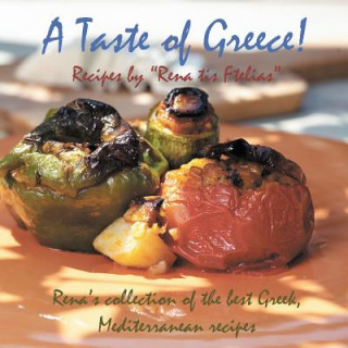 Kniha Taste of Greece! - Recipes by "Rena Tis Ftelias" Rena Togia