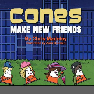 Βιβλίο Cones Make New Friends Chris Madeley