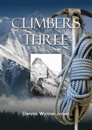 Könyv Climbers Three Dennis Wynne-Jones