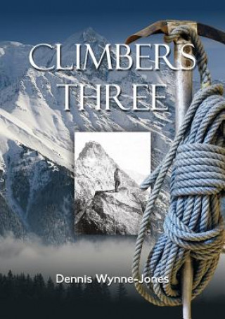 Kniha Climbers Three Dennis Wynne-Jones