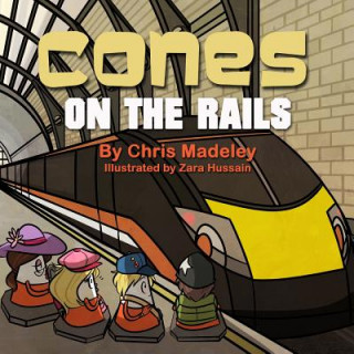 Kniha Cones On The Rails Chris Madeley