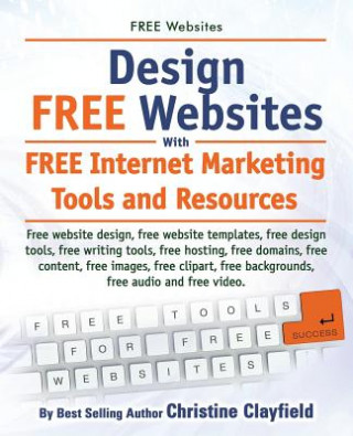 Carte Free Websites. Design Free Websites with Free Internet Marketing Tools and Resources. Free Website Design, Free Website Templates, Free Writing Tools, Christine Clayfield