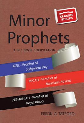 Könyv Minor Prophets - Book 3 F. A. Tatford