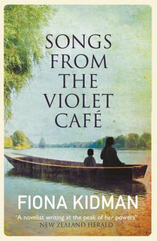 Книга Songs from the Violet Cafe Fiona Kidman