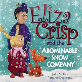 Knjiga Eliza Crisp and the Abominable Snow Company Julie McKay