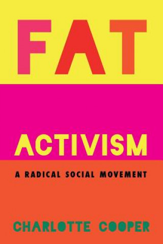 Könyv Fat Activism Charlotte Cooper