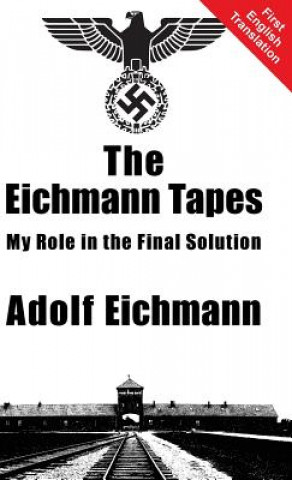 Carte Eichmann Tapes Adolf Eichmann