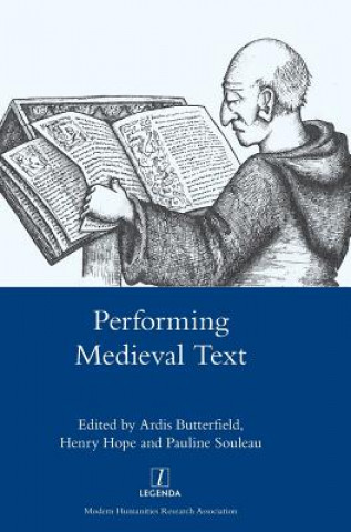 Knjiga Performing Medieval Text Ardis Butterfield