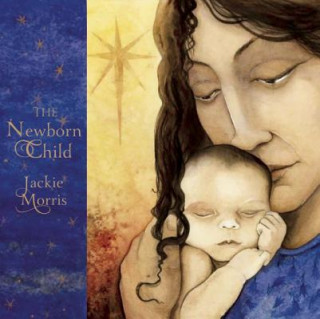 Книга Newborn Child Jackie Morris